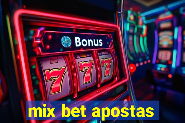 mix bet apostas